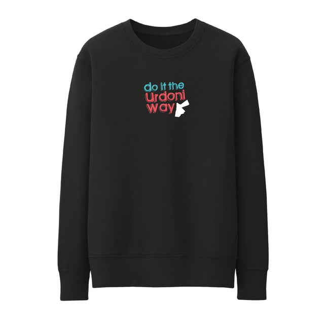 Do It The Urdoni Way | Unisex Adult Sweatshirt - Graphic Sweatshirt - Unisex - Jobedu Jordan