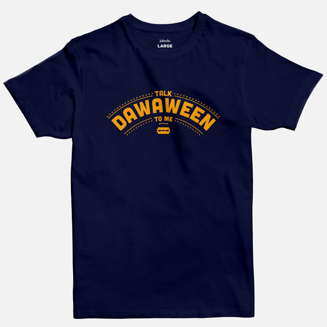 Talk Dawaween To Me | Basic Cut T-shirt - Graphic T-Shirt - Unisex - Jobedu Jordan