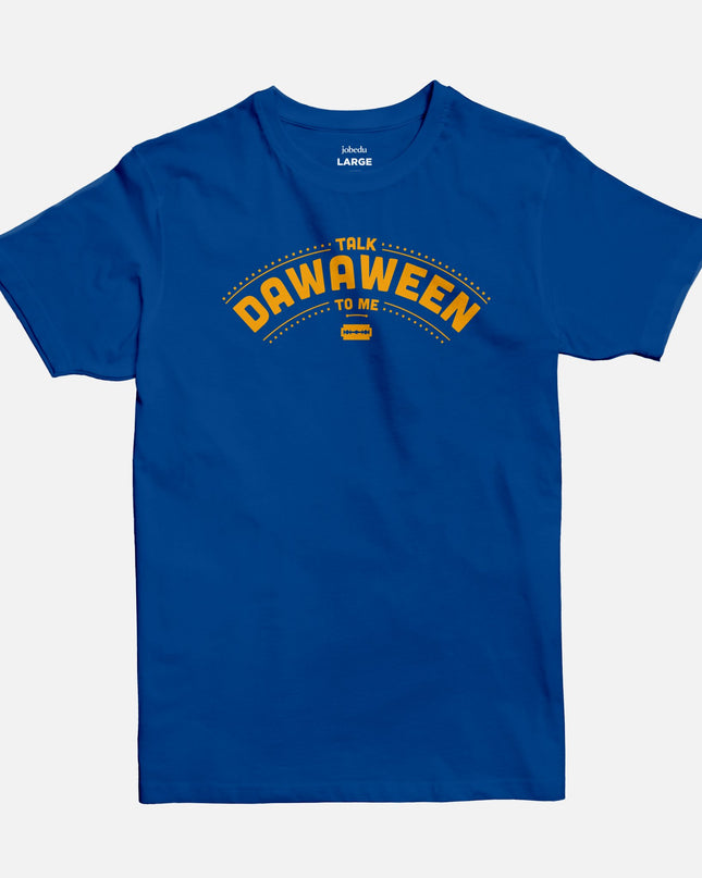Talk Dawaween To Me | Basic Cut T-shirt - Graphic T-Shirt - Unisex - Jobedu Jordan