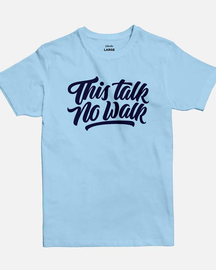 This Talk No Walk | Basic Cut T-shirt - Graphic T-Shirt - Unisex - Jobedu Jordan