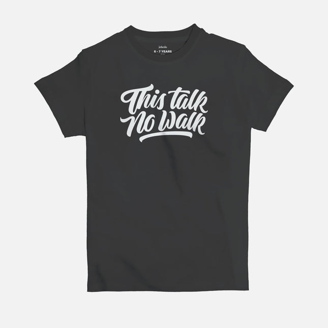 This Talk No Walk | Kid's Basic Cut T-shirt - Graphic T-Shirt - Kids - Jobedu Jordan