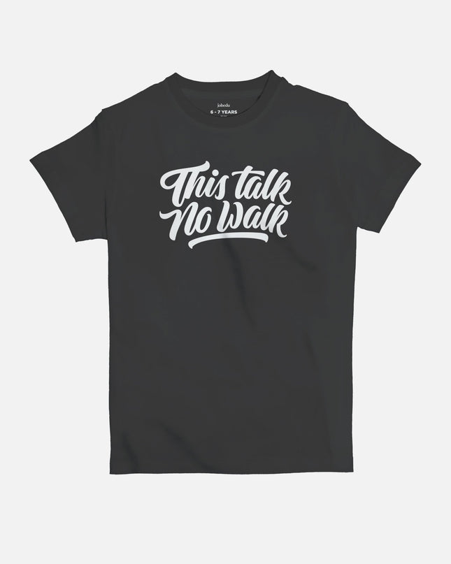 This Talk No Walk | Kid's Basic Cut T-shirt - Graphic T-Shirt - Kids - Jobedu Jordan