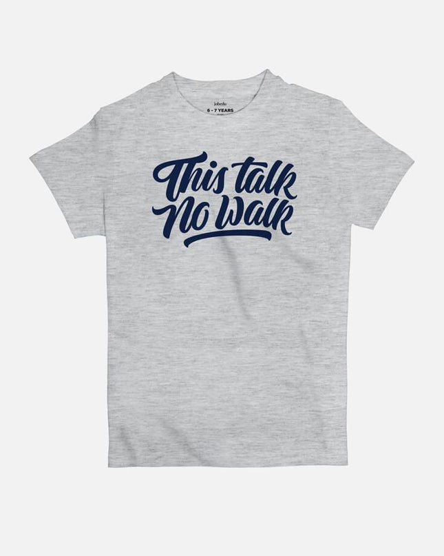 This Talk No Walk | Kid's Basic Cut T-shirt - Graphic T-Shirt - Kids - Jobedu Jordan